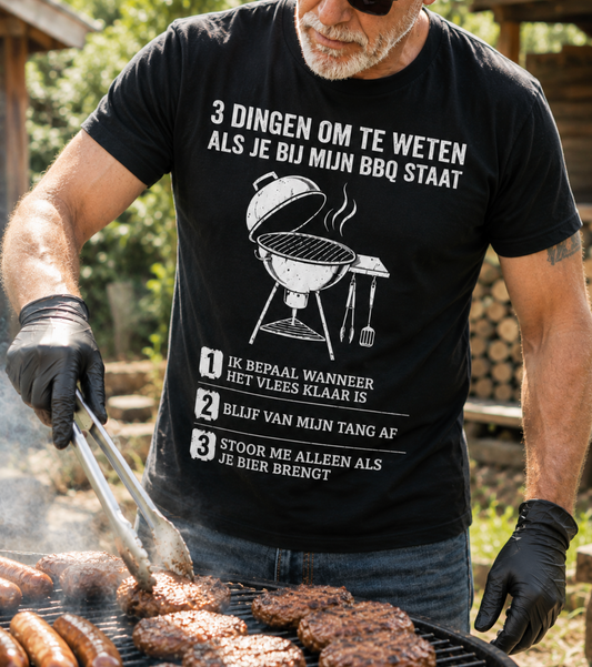 Unisex T-shirt - 3 DINGEN OM TE WETEN ALS JE BIJ MIJN BBQ STAAT